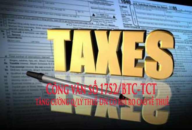 Công văn số 1752/BTC-TCT tăng cường q/lý thuế DN có rủi ro cao về thuế